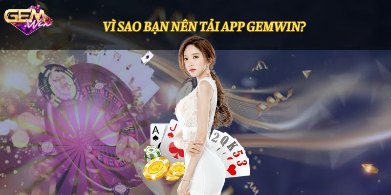 Tải app Gemwin chỉ trong 5 phút cho mọi người chơi